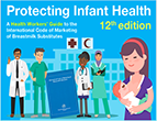 Protecting Infant Health - Health Workers' Guide to the Code